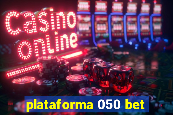 plataforma 050 bet